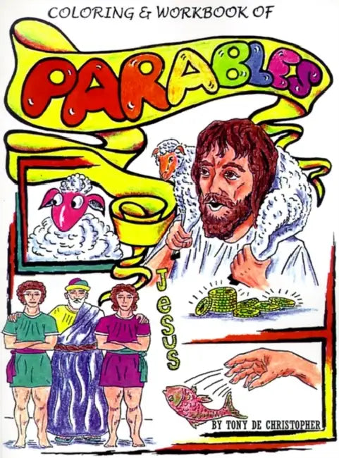 Coloring and Workbook of Parables by Tony Dechristopher
