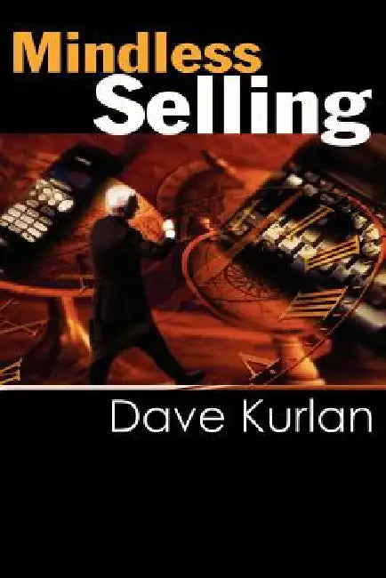 Mindless Selling by Dave Kurlan