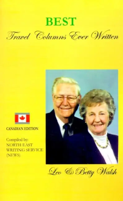 Best Travel Columns Ever Written by Leo Walsh, Betty Walsh