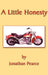 A Little Honesty: Trials and Triumphs of a Prince of Balona by Jonathan Pearce