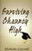 Surviving Chauncy High: Adventures in Education in the 90's: Revelations of a High School Student by Michelle Carroll