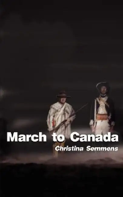 March to Canada by Christina Semmens