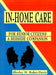 In-Home Care for Senior Citizens: A Bedside Companion by Shirley M. Baker-Davis