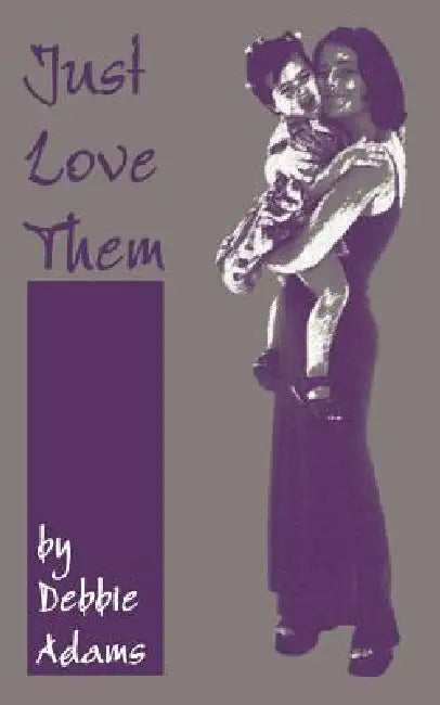 Just Love Them by Debbie Adams