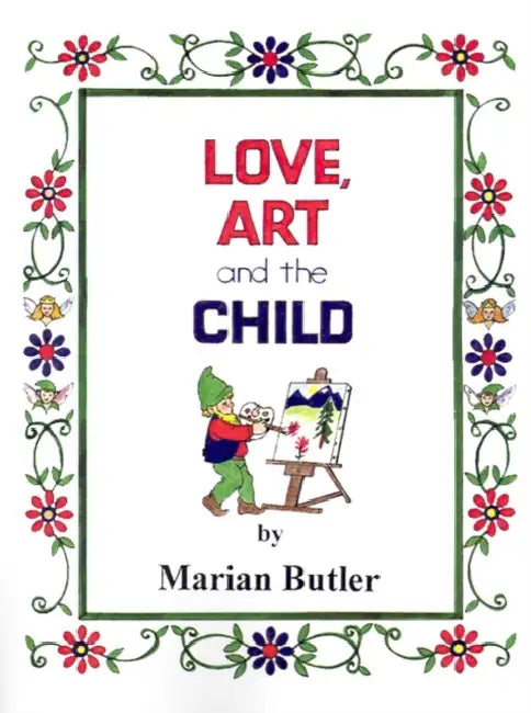 Love, Art and the Child by Marian Butler