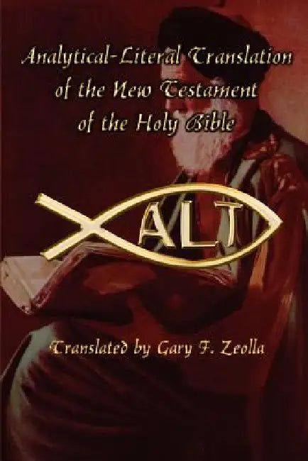Analytical-Literal Translation of the New Testament-OE by Gary F. Zeolla