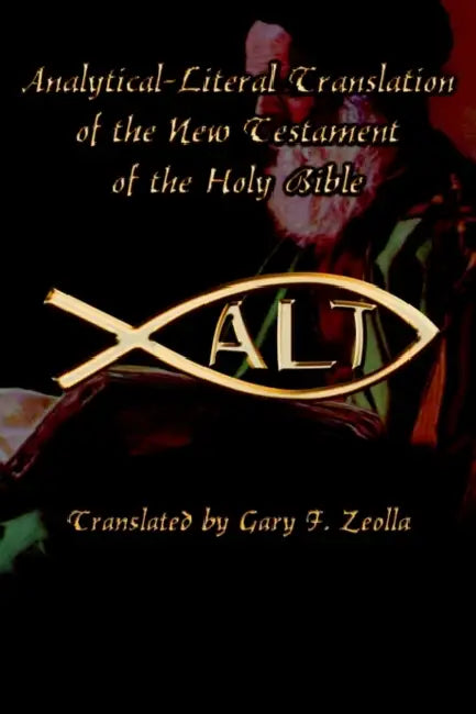 Analytical-Literal Translation of the New Testament-OE by Gary F. Zeolla
