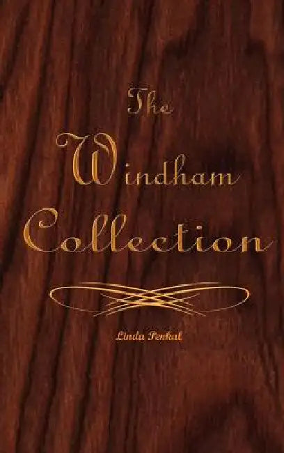 The Windham Collection: Seasons of Change I a Series of Poetic Literature by Linda Penkul