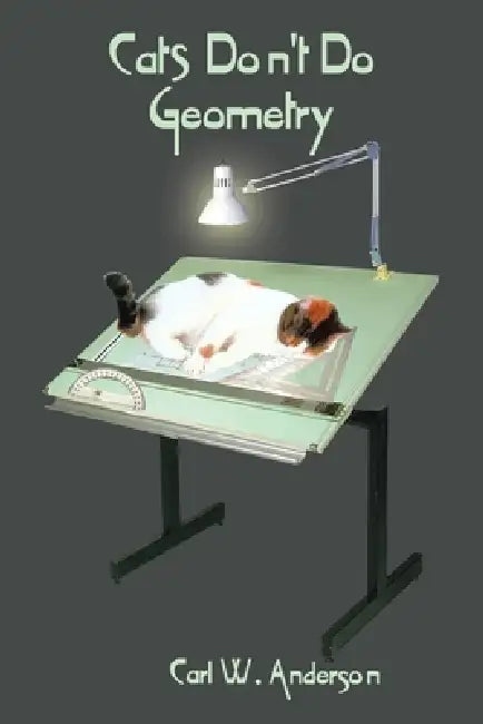 Cats Don't Do Geometry by Carl W. Anderson