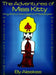 The Adventures of Miss Kitty: King Arthur the Legend of Yester Year/Miss Kitty Sees History in the Making/Miss Kitty Goes to Washington by Aleekee