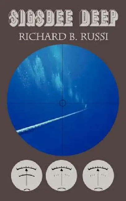 Sigsbee Deep by Richard B. Russi