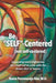 Be SELF-Centered! Not Self-Centered: A Dialogue on Spirituality by Rama Pemmaraju Rao