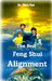 The Best Feng Shui Alignment by Paul Yan