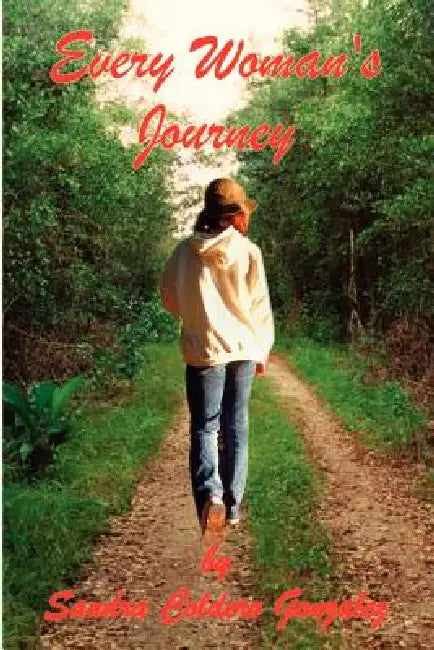 Every Woman's Journey by Sandra Coldero Gonzalez
