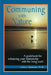 Communing with Nature: A Guidebook for Enhancing Your Relationship with the Living Earth by John Swanson