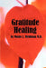 Gratitude Healing by Monte J. Meldman