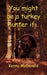 You Might Be a Turkey Hunter If... by Kenny McDonald