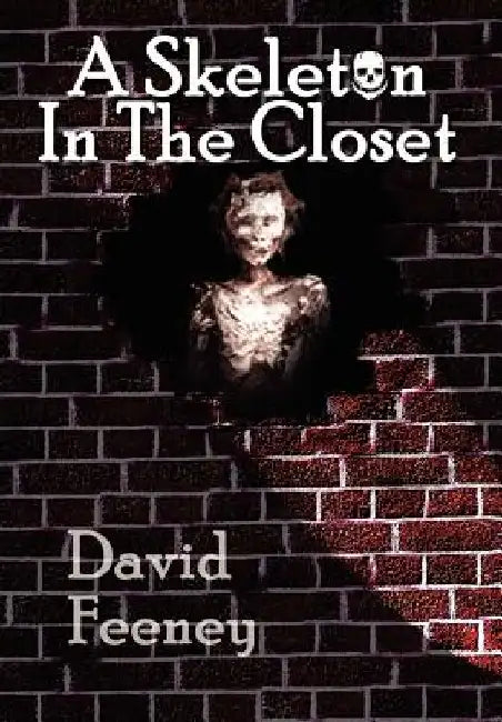 A Skeleton in the Closet by David Feeney