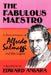 The Fabulous Maestro: A Remembrance of Alfredo Salmaggi and His Legacy by Edward Ansara
