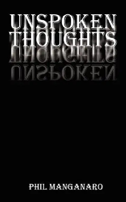 Unspoken Thoughts by Phil Manganaro