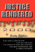 Justice Rendered 2000 by Scotty Phillips