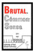 Brutal Common Sense: Among Other Observations by John Karl Weidenbacher