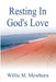 Resting in God's Love! by Willie Mewborn