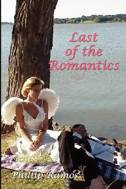 Last of the Romantics by Phillip Ramos
