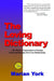 The Loving Dictionary: 1,001 Words of Appreciation to Energize, Enrich and Empower All of Your Relationships by Marian York
