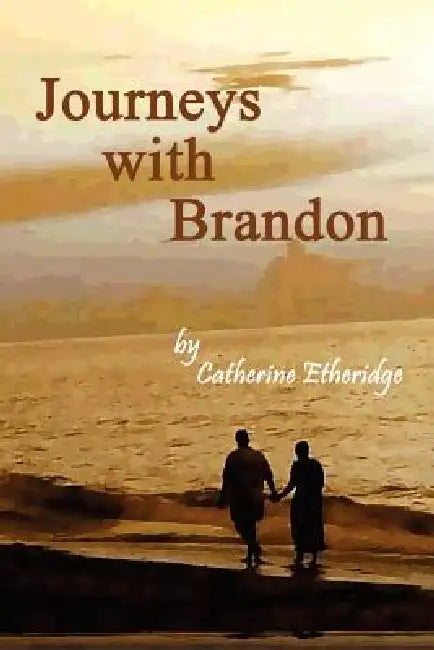 Journeys with Brandon by Catherine Etheridge