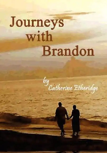 Journeys with Brandon by Catherine Etheridge