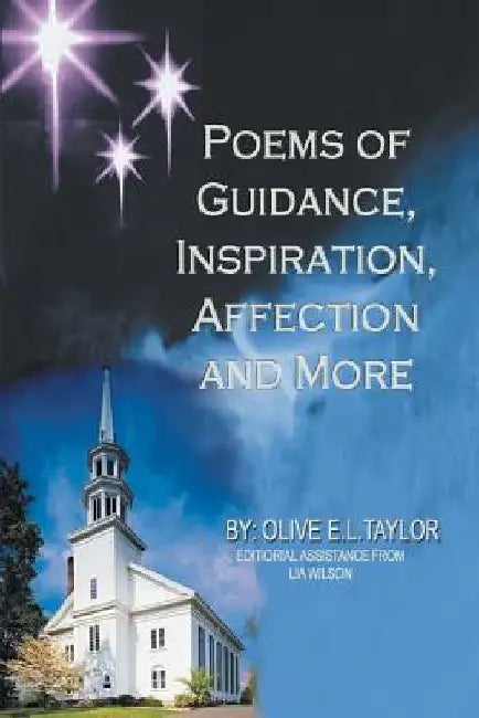 Poems of Guidance, Inspiration, Affection and More by Olive Taylor
