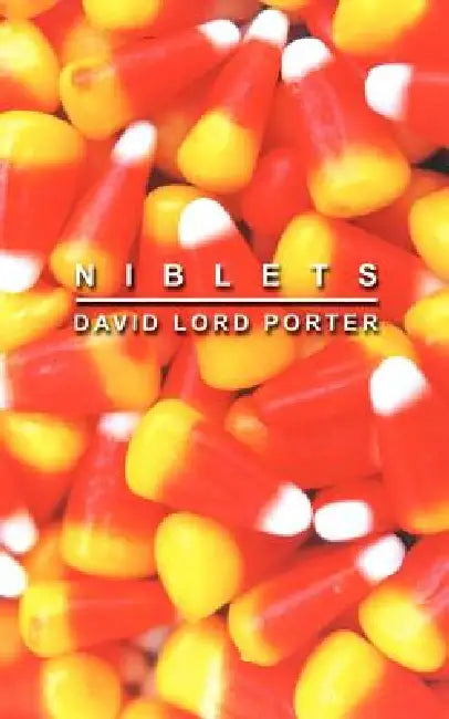 Niblets by David Lord Porter