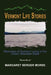Vermont Life Stories: Memories of Summer Living in the Green Mountain State by Margaret Berger Morse