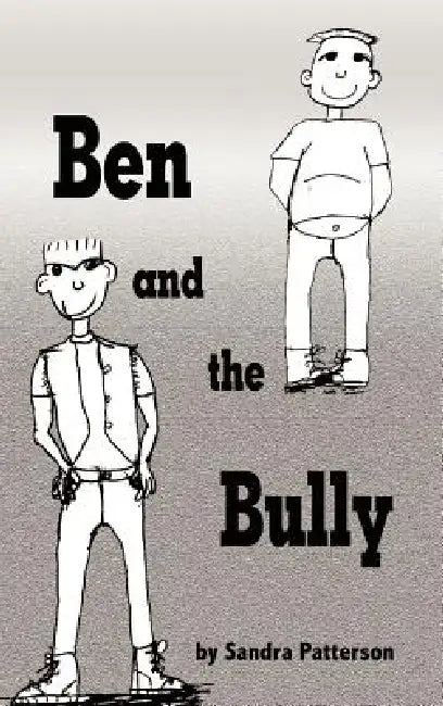 Ben and the Bully by Sandra Patterson