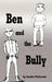 Ben and the Bully by Sandra Patterson