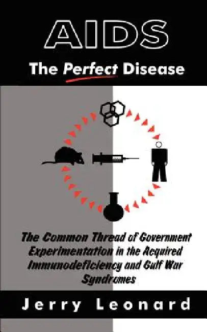 AIDS: The Perfect Disease by Jerry Leonard