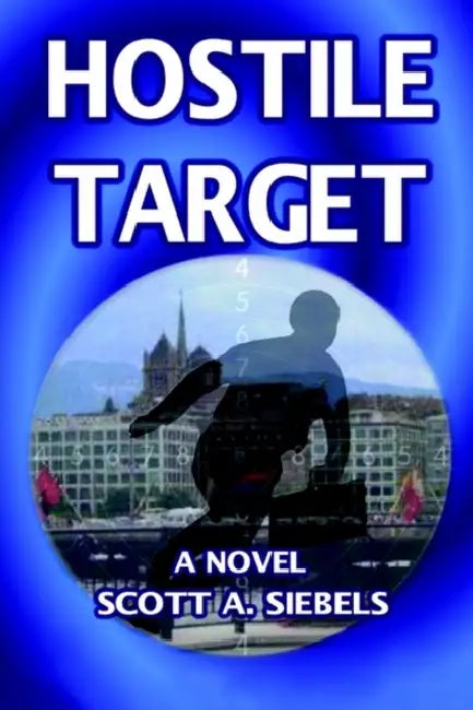 Hostile Target by Scott A. Siebels
