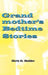 Grandmother's Bedtime Stories by Gloria M. Madden