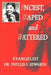 Incest, Raped and Battered by Phyllis S. Edwards