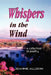 Whispers in the Wind: a collection of poetry by Jeanine Allison