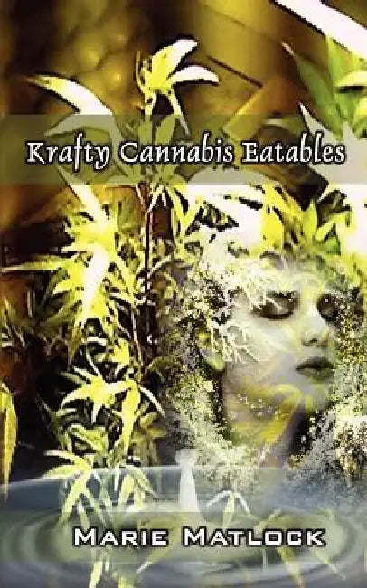 Krafty Cannabis Eatables by Marie Matlock