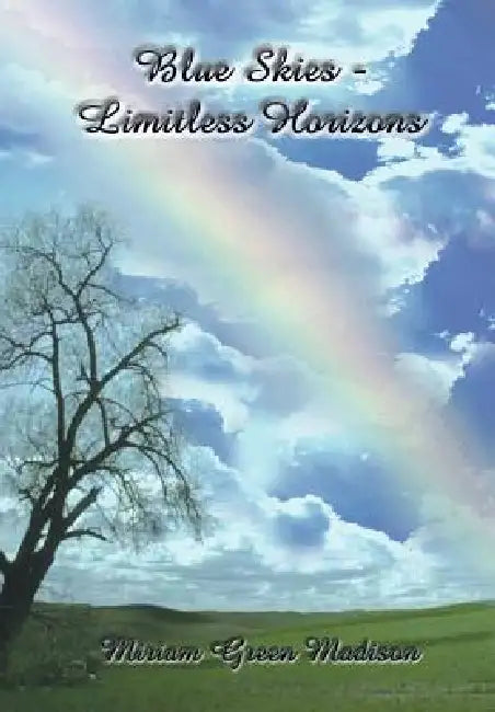 Blue Skies-Limitless Horizons by Miriam Green Madison