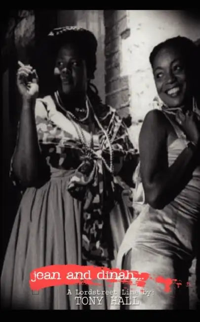 Jean and Dinah: Who Have Been Locked Away in a World Famous Calypso Since 1956 Speak Their Minds Publicly by Tony Hall