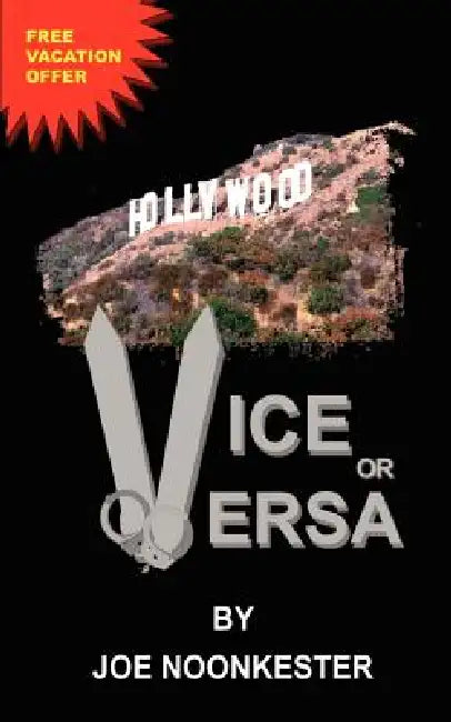 Hollywood. . .Vice or Versa by Joe Noonkester