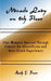 Miracle Lady on 6th Floor: One Woman's Survival Through Cancer, Its Aftereffects and Near-Death Experience by Ruth E. Foat