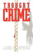 Thought Crime by Leigh S. Gettier