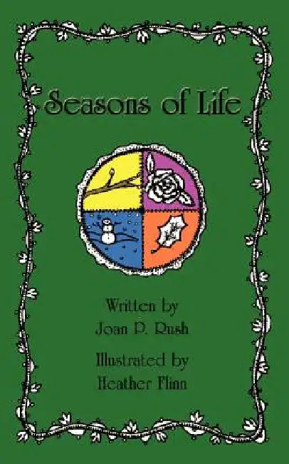 Seasons of Life by Joan P. Rush
