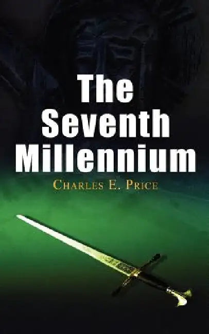 The Seventh Millennium by Charles E. Price