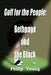 Golf for the People: Bethpage and the Black by Philip Young